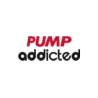 PUMP ADDICTED